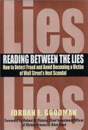 Reading between the lies : how to detect fraud and avoid becoming a victim of Wall Street's next scandal /