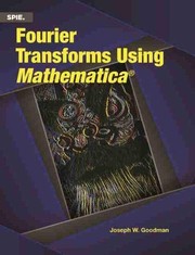 Fourier transforms using Mathematica® /