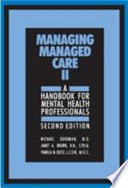 Managing managed care II : a handbook for mental health professionals /