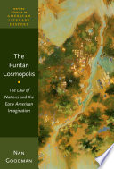 The Puritan cosmopolis : the law of nations and the early American imagination /