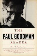 The Paul Goodman reader /