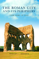 The Roman city and its periphery : from Rome to Gaul /