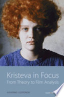 Kristeva in focus : from theory to film analysis /