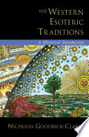 The western esoteric traditions : a historical introduction /