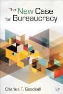 The new case for bureaucracy /