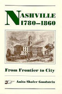 Nashville, 1780-1860 : from frontier to city /