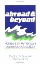 Abroad and beyond : patterns in American overseas education /