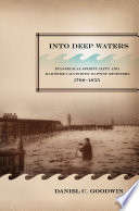 Into deep waters : evangelical spirituality and maritime Calvinistic Baptist ministers, 1790-1855 /