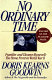 No ordinary time : Franklin and Eleanor Roosevelt : the home front in World War II /