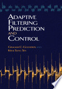 Adaptive filtering prediction and control /