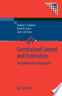 Constrained control and estimation : and optimization approach /