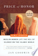 Price of honor : Muslim women lift the veil of silence on the Islamic world /