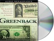 Greenback : [the almighty dollar and the invention of America] /