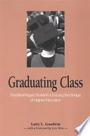 Graduating class : disadvantaged students crossing the bridge of higher education /