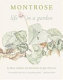 Montrose : life in a garden /