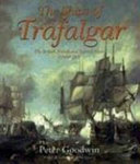 The ships of Trafalgar : the British, French and Spanish fleets, October 1805 /