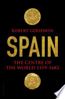 Spain : the centre of the world, 1519-1682 /