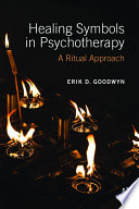 Healing symbols in psychotherapy : a ritual approach /