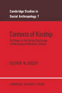 Contexts of kinship ; an essay in the family sociology of the Gonja of Northern Ghana /