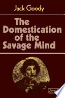 The domestication of the savage mind /