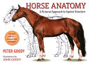 Horse anatomy : a pictorial approach to equine structure /