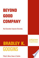 Beyond Good Company : Next Generation Corporate Citizenship /