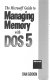 The Microsoft guide to managing memory with DOS 5 : [installing,  configuring, and optimizing memory on your PC] /