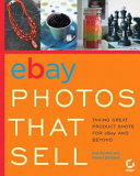 EBay photos that sell : taking great product shots for eBay and beyond /