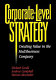 Corporate-level strategy : creating value in the multi-business company /