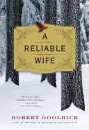 A reliable wife : a novel /