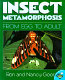 Insect metamorphosis : from egg to adult /