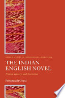 The Indian English novel : nation, history, and narration /