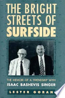 The bright streets of surfside : the memoir of a friendship with Isaac Bashevis Singer /