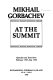 At the summit : speeches and interviews, February 1987-July 1988 /