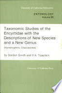 Taxonomic studies of the Encyrtidae with the descriptions of new species and a new genus /