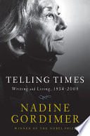 Telling times : writing and living, 1954-2008 /