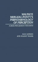 Maurice Merleau-Ponty's Phenomenology of perception : a basis for sharing the earth /