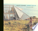 Beach houses : Andrew Geller /