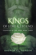 Kings of lore and legend /