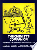 The chemist's companion : a handbook of practical data, techniques, and references /