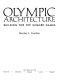 Olympic architecture : building for the Summer Games /