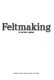 Feltmaking /