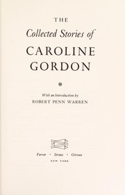 The collected stories of Caroline Gordon /