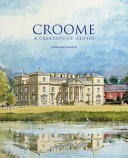 Croome : a creation of genius /