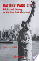 Battery Park City : politics and planning on the New York waterfront /