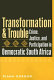 Transformation & trouble : crime, justice, and participation in democratic South Africa /