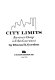 City limits; barriers to change in urban government /