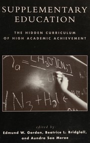 Supplementary education : the hidden curriculum of high academic achievement /