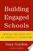 Building engaged schools : getting the most out of America's classrooms /