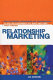 Relationship marketing : new strategies, techniques and technologies to win the customers you want and keep them forever /